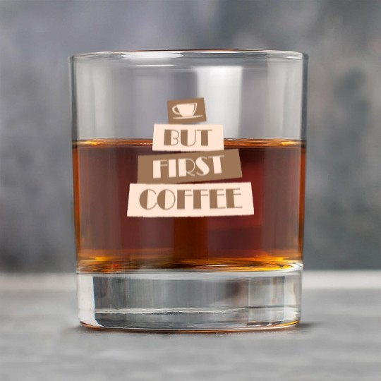 But First Coffee Funny Addicted Caffeine Lover Rock Glasses