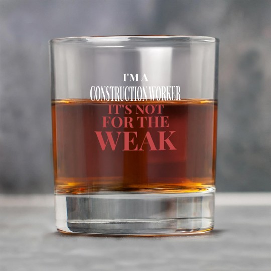 Construction Worker Not For The Weak Rock Glasses