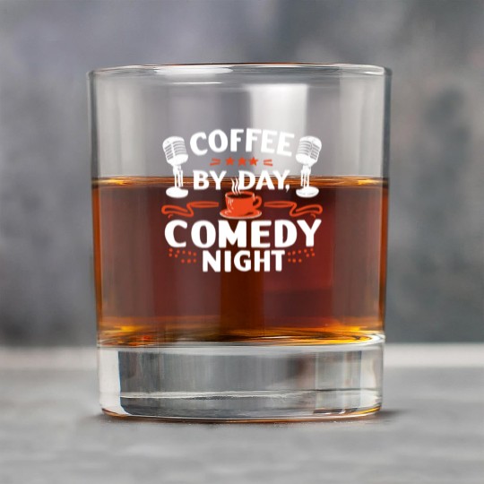 Coffee By Day Comedy By Night Comedian Rock Glasses