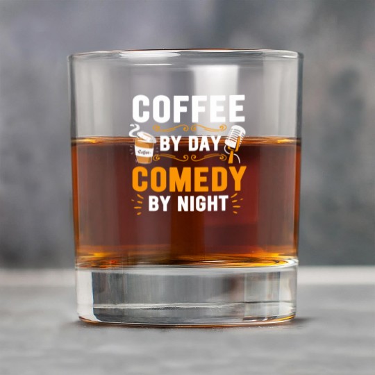 Coffee By Day Comedy By Night Comedian Rock Glasses