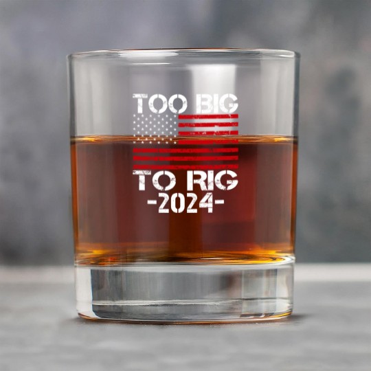 Too Big To Rig 2024 Elections Rock Glasses