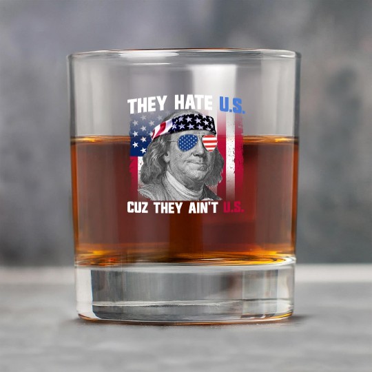 They Hate US Cuz They Ain't US Ben Franklin Rock Glasses