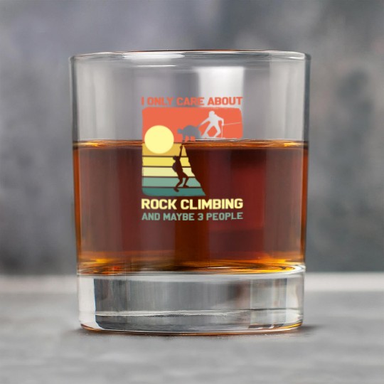 I Only Care About Rock Climbing And Maybe 3 People Rock Glasses
