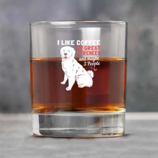Coffee Dog And Maybe 3 People Funny Great Pyrenees Rock Glasses