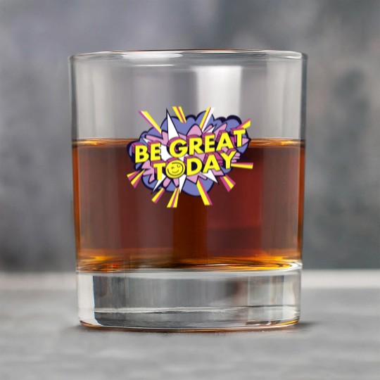 Be Great Today Rock Glasses