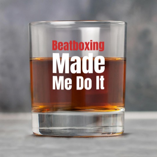 Beatboxing Made Me Do It Funny Drummer Hiphop Rock Glasses