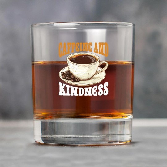 Caffeine And Kindness 6 Rock Glasses