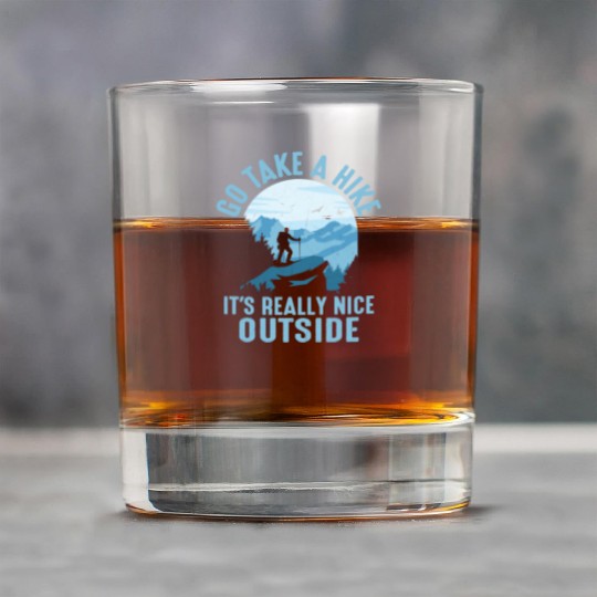 Go Take A Hike It's Really Nice Outside Hiker Hiki Rock Glasses