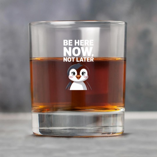 Mindfulness: Be Here Now, Not Later Rock Glasses