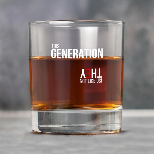 This generation, they not like us Rock Glasses