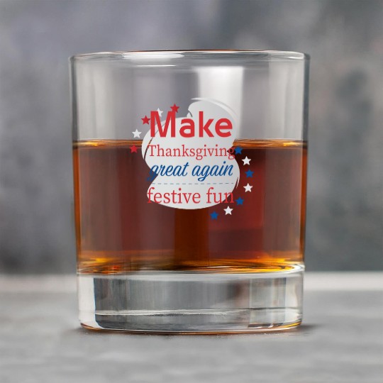 Make Thanksgiving Great Again Rock Glasses
