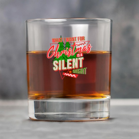 WHAT I WANT FOR CHRISTMAS IS A SILENT NIGHT Rock Glasses