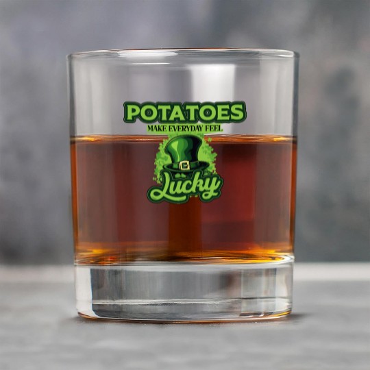 Potatoes Make Everyday Feel Lucky St Patricks Day Rock Glasses