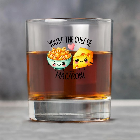 You Are The Cheese to my Macaroni Rock Glasses