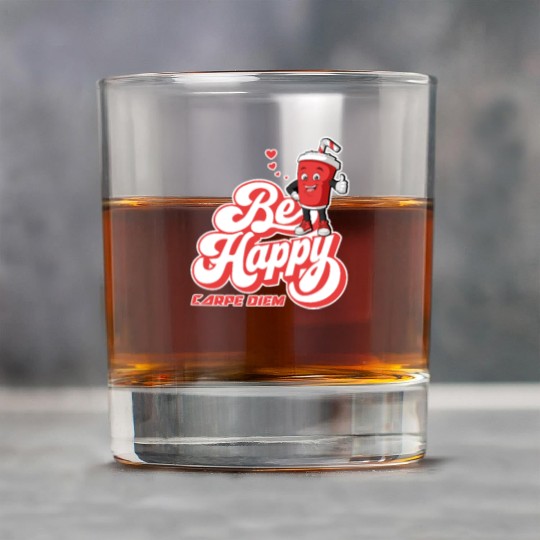Be Happy - Carpe Diem - Seize The Day Motivational Rock Glasses