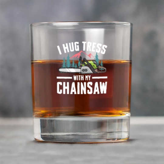 I Hug Trees With My Chainsaw for a Forest worker Rock Glasses