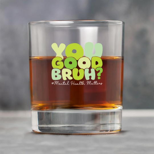 You Good Bruh Mental Health Awareness Month Rock Glasses
