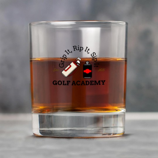 Grip it rip it sip it Rock Glasses