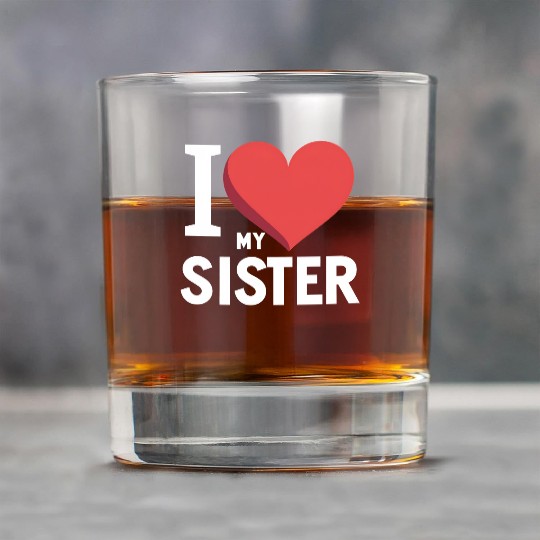 I Love My Sister Family Love Heart Gift Rock Glasses