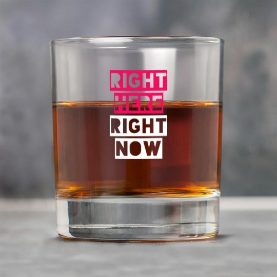 RIGHT HERE RIGHT NOW Rock Glasses