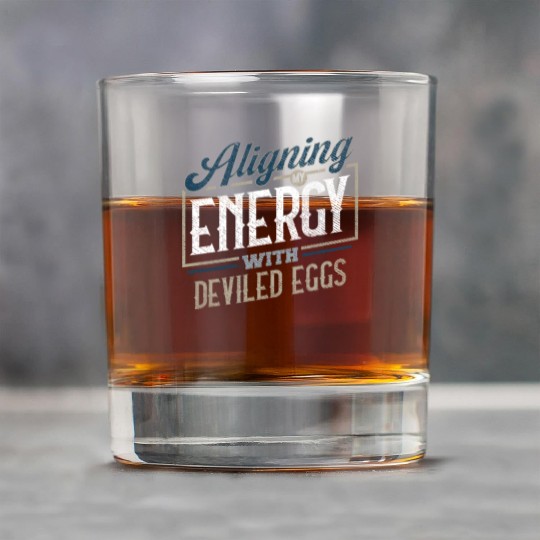 Aligning My Energy With Deviled Eggs Humor Rock Glasses