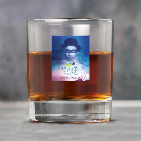 The AI Revolution Will Not Be Televised Rock Glasses