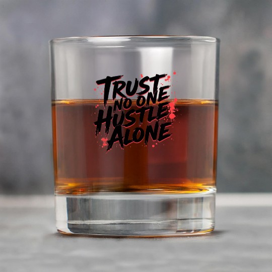 Trust No One Hustle Alone - Graffiti Style Rock Glasses
