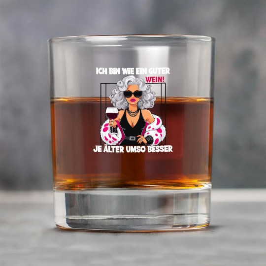 I'm Like A Fine Wine, Better With Age Statement Rock Glasses