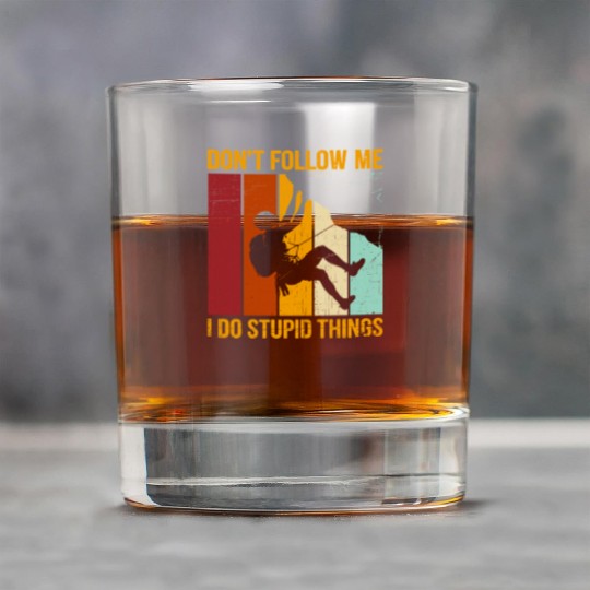 Don’t Follow Me I Do Stupid Things Rock Climbing Rock Glasses