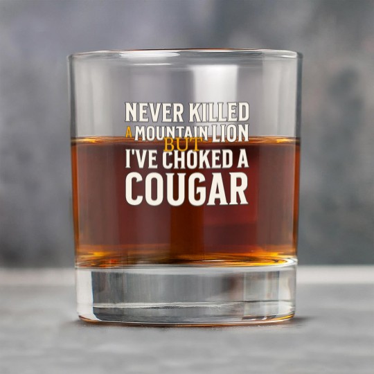 Never Killed A Mountain Lion Funny Quote Rock Glasses