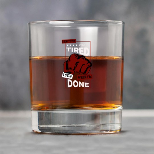 I Don’t Stop When I’m Tired – Motivational Gym Quo Rock Glasses