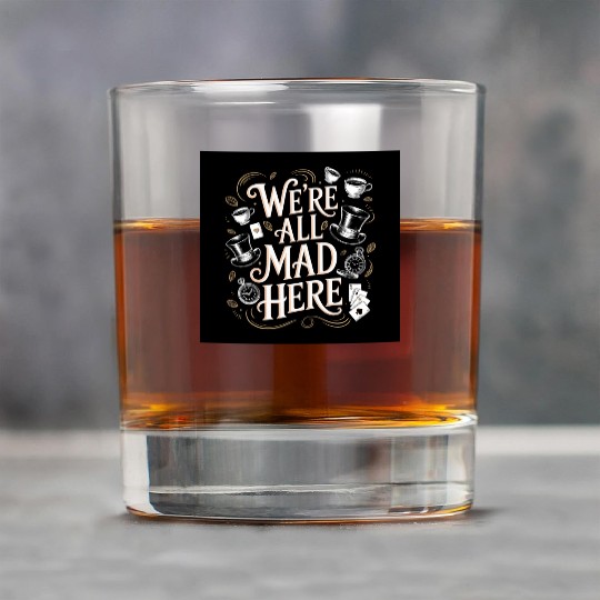 We're All Mad Here - Alice in Wonderland Art Quote Rock Glasses