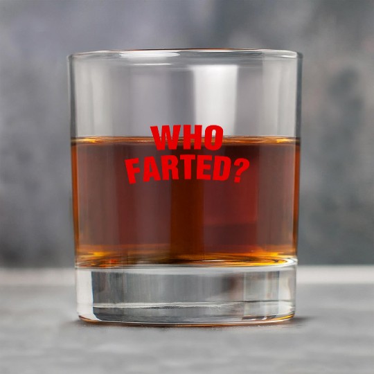 Who Farted? Rock Glasses