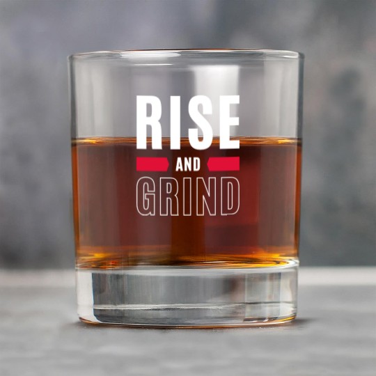 Inspirational Rise and Grind Motivational Design Rock Glasses