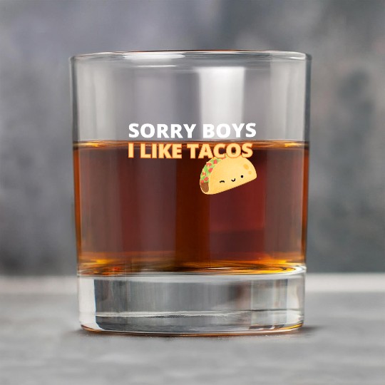 Sorry Boys I Like Tacos Rock Glasses
