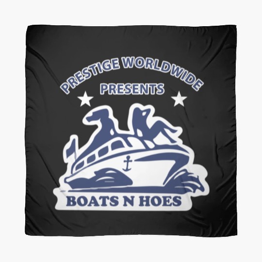 Boats and hoes - Prestige worldwide presents Scarves