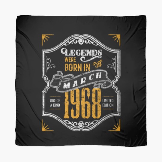 Legends Were Born in March 1968 Awesome Birthday Scarves