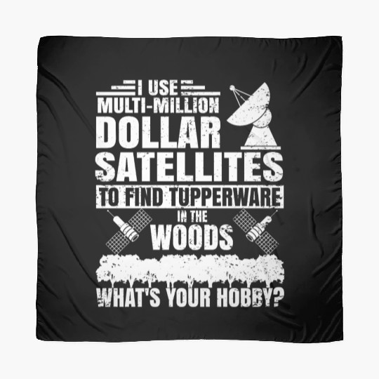 i use multi million dollar satellites to find tupp Scarves