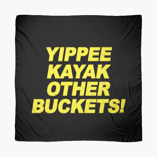 Yippee Kayak Other Buckets Brooklyn Nine Nine B99 Scarves