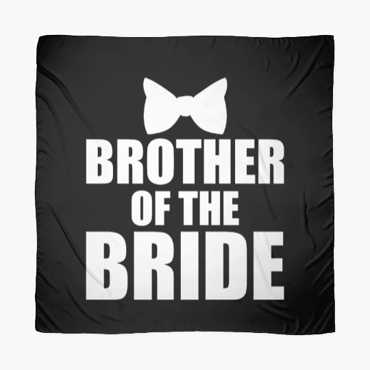 Cute Brother Of The Bride Wedding Gift Scarves