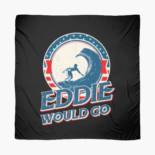 Eddie would go Scarves