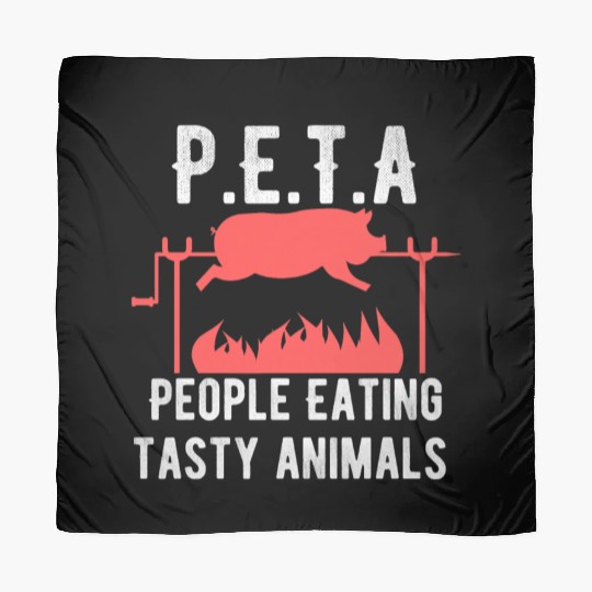 Funny P E T A People Eating Tasty Animals Design Scarves