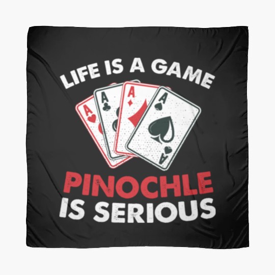 Life is a game pinochles is serious - pinochle Scarves