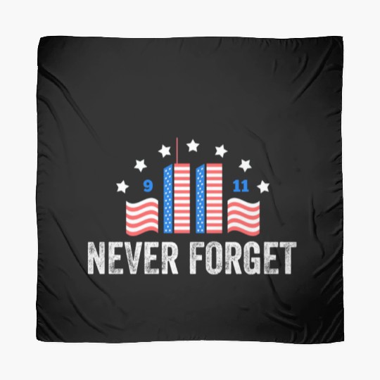 Never Forget 9/11 Patriot Day 2021 Scarves
