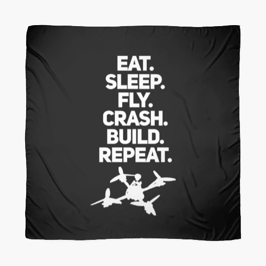 FPV Drones - EatSleepFlyCrashBuildRepeat - White Scarves
