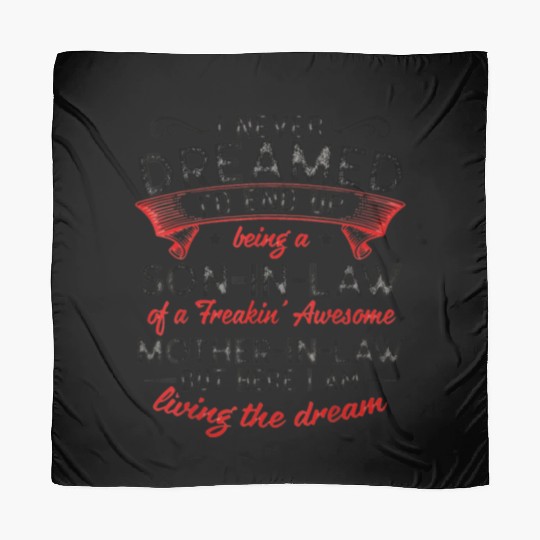 Living The Dream - Mother In Law Scarves