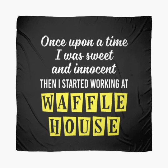 Innocent Then I Started Working At Waffle House Scarves