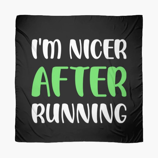 I'm Nicer After Running Scarves