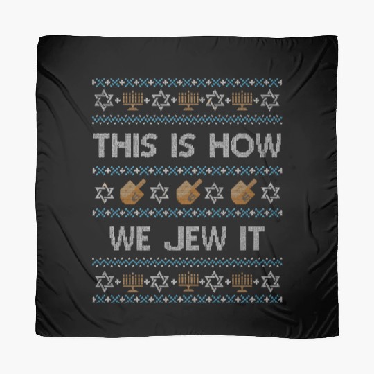 Ugly Hanukkah This Is How We Jew It Scarves