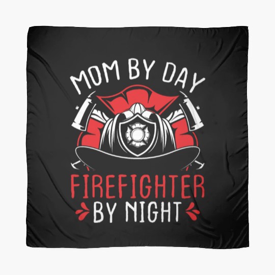 Night Shift Firefighter Mom Mothers Day Firemen Scarves